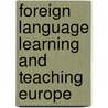 Foreign language learning and teaching europe door Onbekend