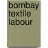 Bombay textile labour