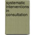Systematic interventions in consultation