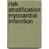 Risk stratification myocardial infarction