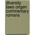 Diversity laws origen commentary romans