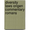 Diversity laws origen commentary romans by Roukema