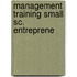 Management training small sc. entreprene