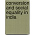 Conversion and social equality in india
