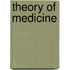 Theory of medicine