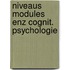 Niveaus modules enz cognit. psychologie