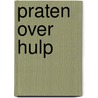 Praten over hulp by Snel