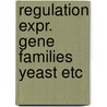 Regulation expr. gene families yeast etc door Woudt