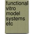 Functional vitro model systems etc