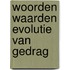 Woorden waarden evolutie van gedrag