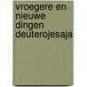 Vroegere en nieuwe dingen deuterojesaja door Leene