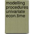 Modelling procedures univariate econ.time