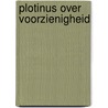 Plotinus over voorzienigheid door Martin Boot