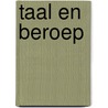 Taal en beroep door Onbekend