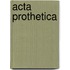 Acta prothetica