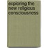 Exploring the new religious consciousness