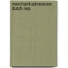 Merchant-adventurer dutch rep. by Quarlews Ufford