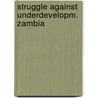 Struggle against underdevelopm. zambia door Draisma