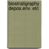 Biostratigraphy depos.env. etc door Galea Alvarez