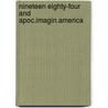 Nineteen eighty-four and apoc.imagin.america door Onbekend