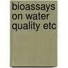 Bioassays on water quality etc by Vries