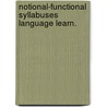 Notional-functional syllabuses language learn. door Onbekend