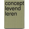 Concept levend leren door Callens