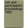 Risk and participation proceedings 1982 by Unknown