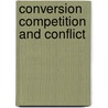 Conversion competition and conflict door Onbekend
