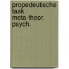 Propedeutische taak meta-theor. psych. door Jan Sanders