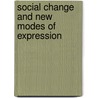 Social change and new modes of expression door Onbekend