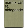 Marnix van St. Aldegonde door Rodney L. Moser