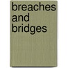 Breaches and bridges door Onbekend