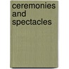 Ceremonies and spectacles by T. Cid