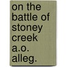 On the battle of stoney creek a.o. alleg. by Ron Fry