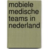 Mobiele medische teams in Nederland door Patka