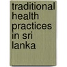 Traditional health practices in Sri Lanka door M. Higuchi