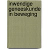 Inwendige geneeskunde in beweging by B.A.C. Dijksman