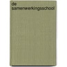 De samenwerkingsschool door Annemarie Postma