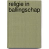Religie in ballingschap by A. van der Hoek