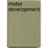Motor development