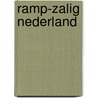 Ramp-zalig Nederland door J. de Boer