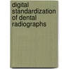 Digital standardization of dental radiographs door S.M. Dunn