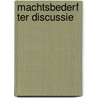 Machtsbederf ter discussie door L.W.J.C. Huberts