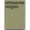 Afrikaanse religies by Robert Kranenborg
