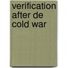 Verification after de Cold War door Onbekend