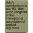 Dutch contributions to AILA '93, 10th World congress of the International Association of Applied Linguistics