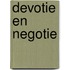 Devotie en negotie
