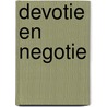 Devotie en negotie door G. Verhoeven