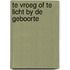 Te vroeg of te licht by de geboorte